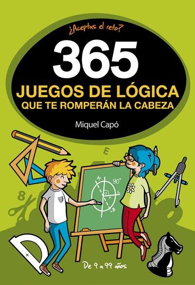 365 JUEGOS DE LOGICA QUE TE ROMPERAN LA CABEZA | 9788490436561 | CAPO,MIQUEL