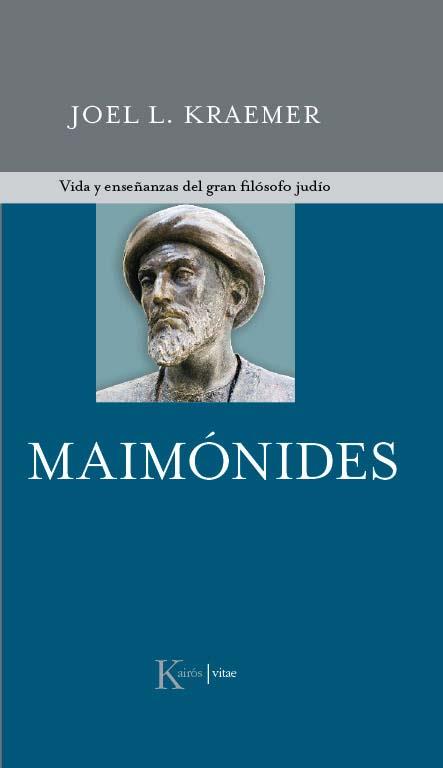 MAIMONIDES. VIDA Y ENSEÑANZAS DEL GRAN FILOSOFO JUDIO | 9788472457539 | KRAEMER,JOEL L.