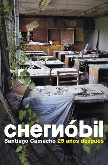 CHERNOBIL 25 AÑOS DESPUES | 9788483069103 | CAMACHO,SANTIAGO