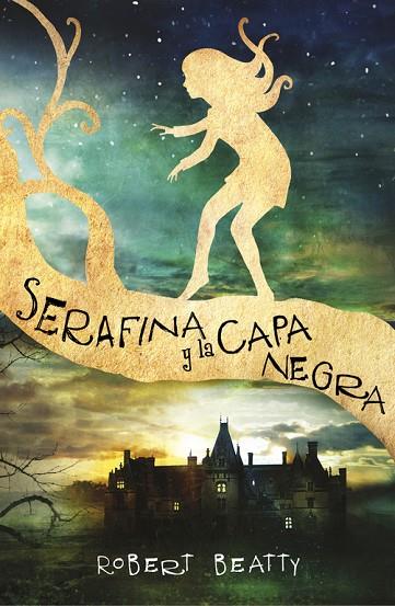 SERAFINA Y LA CAPA NEGRA | 9788420484266 | BEATTY,ROBERT