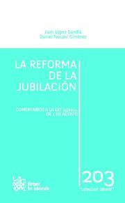 REFORMA DE LA JUBILACION. COMENTARIOS DE LA LEY 27/2011 DE 1 DE AGOSTO | 9788490043646 | LOPEZ GANDIA,JUAN TOSCANI GIMENEZ,DANIEL