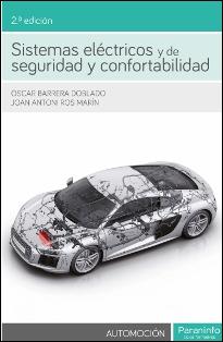 SISTEMAS ELéCTRICOS Y DE SEGURIDAD Y CONFORTABILIDAD 2.ª EDICIóN | 9788428338240 | BARRERA DOBLADO, OSCAR/ROS MARIN, JOAN ANTONI