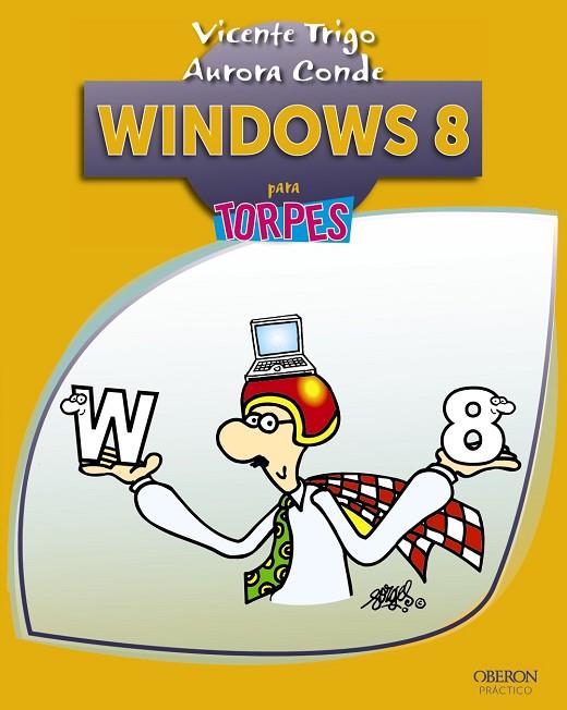 WINDOWS 8 PARA TORPES | 9788441533271 | TRIGO,VICENTE CONDE MARTIN,AURORA