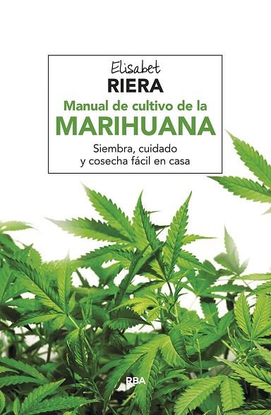 MANUAL DEL CULTIVO DE LA MARIHUANA | 9788416267057 | RIERA,ELISABETH