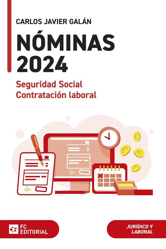 NÓMINAS, SEGURIDAD SOCIAL Y CONTRATACIÓN LABORAL 2024 | 9788410315013 | CARLOS JAVIER GALÁN GUTIERREZ
