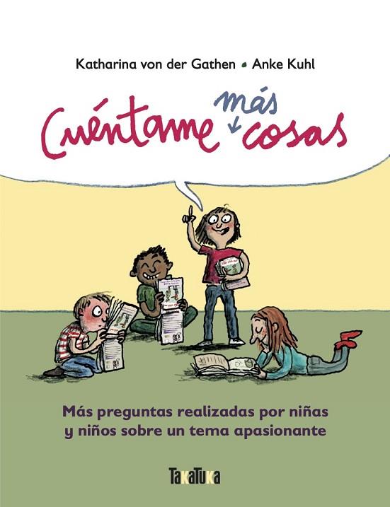 CUÉNTAME MÁS COSAS. MÁS PREGUNTAS REALIZADAS POR NIÑAS Y NIÑOS SOBRE UN TEMA APASIONANTE | 9788417383909 | VON DER GATHEN, KATHARINA