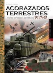 ACORAZADOS TERRESTRES. TRENES BLINDADOS SOVIETICOS 1917-1945 | 9788412336214 | MARINA, ALFONSO