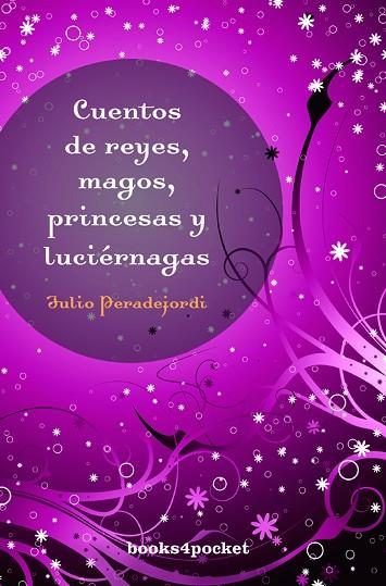 CUENTOS DE REYES, MAGOS, PRINCESAS Y LUCIERNAGAS | 9788492516407 | PERADEJORDI,JULIO