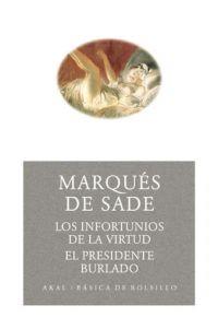 INFORTUNIOS DE LA VIRTUD EL PRESIDENTE BURLADO | 9788446021582 | MARQUES DE SADE