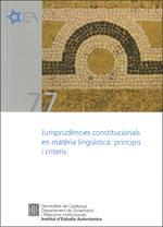 JURISPRUDENCIES CONSTITUCIONALS EN MATERIA LINGUISTICA: PRINCIPIS I CRITERIS. SEMINARI. BARCELONA, 21 D'OCTUBRE DE 2010 | 9788439387831 | PONS I PARERA, EVA/BRAËN, ANDRÉ/PALERMO, FRANCESC/SCHMITT, NICOLAS