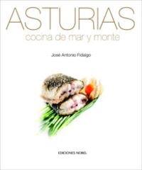 ASTURIAS COCINA DE MAR Y MONTE | 9788484592587 | FIDALGO,JOSE ANTONIO