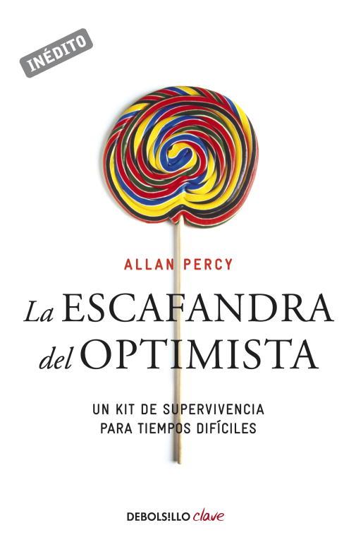 ESCAFANDRA Y EL OPTIMISTA. UN KIT DE SUPERVIVENCIA PARA TIEMPOS DIFICILES | 9788499081502 | PERCY,ALLAN