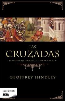 CRUZADAS. PEREGRINAJE ARMADO Y GUERRA SANTA | 9788498723519 | HINDLEY,GEOFFREY