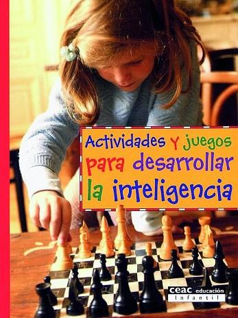 ACTIVIDADES Y JUEGOS PARA DESARROLLAR LA INTELIGENCIA | 9788432995361 | AA. VV.