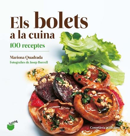 ELS BOLETS A LA CUINA 100 RECEPTES | 9788490348626 | QUADRADA MONTEVERDE, MARIONA