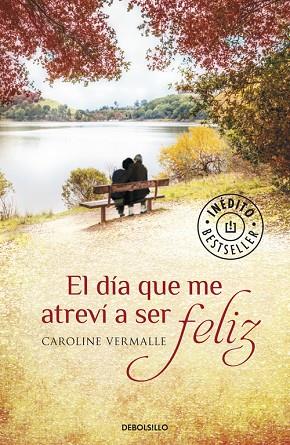 DIA QUE ME ATREVI A SER FELIZ | 9788490329610 | VERMALLE,CAROLINE