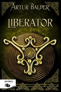 LIBERATOR. SAGA DE TEUTOBURGO 2 | 9788498728064 | BALDER,ARTUR