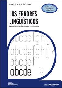 ERRORES LINGUISTICOS. PAUTAS DE CORRECCION CON EJERCICIOS RESUELTOS | 9788499211190 | BONVIN FAURA,MARCOS ANDRE