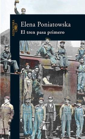 TREN PASA PRIMERO | 9788420469836 | PONIATOWSKA,ELENA(PREMIO CERVANTES 2013)