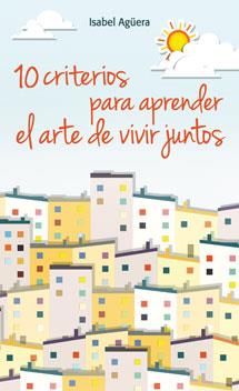 10 CRITERIOS PARA APRENDER EL ARTE DE VIVIR JUNTOS | 9788490231302 | AGUERA,ISABEL