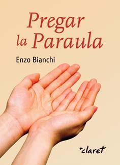 PREGAR LA PARAULA | 9788498464078 | BIANCHI,ENZO