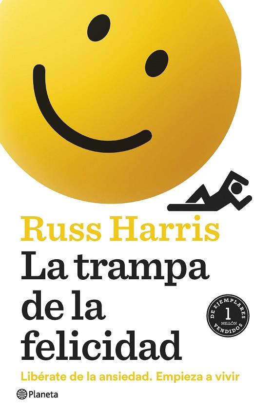 LA TRAMPA DE LA FELICIDAD. LIBÉRATE DE LA ANSIEDAD. EMPIEZA A VIVIR | 9788408261902 | HARRIS, RUSS