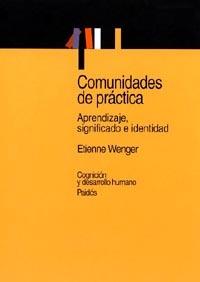 COMUNIDADES DE PRACTICA APRENDIZAJE SIGNIFICADO E IDENTIDAD | 9788449311116 | WENGER,ETIENNE