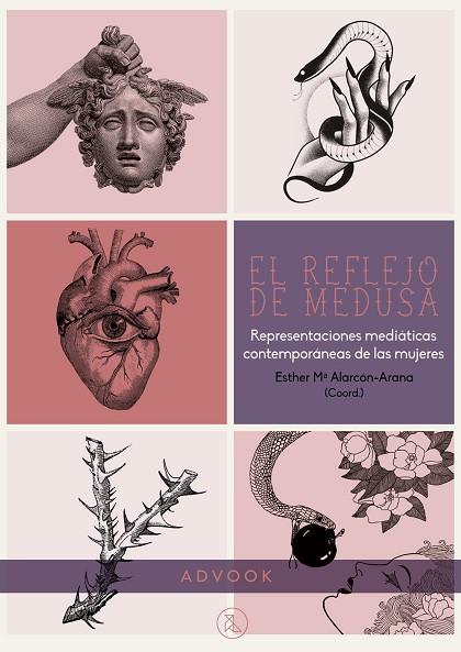 EL REFLEJO DE MEDUSA. REPRESENTACIONES MEDIÁTICAS CONTEMPORÁNEAS DE LAS MUJERES | 9788412460629 | COLBERT CAINS, EMILY / EGUÍA ARMENTEROS, DIANA / LÓPEZ CABRALES, MARÍA DEL MAR / HELLÍN GARCÍA, MARÍ