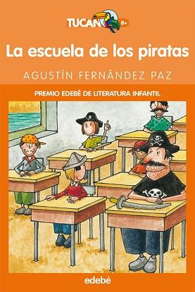 ESCUELA DE LOS PIRATAS (PREMIO EDEBE LITERATURA INFANTIL) | 9788423673254 | FERNANDEZ PAZ,AGUSTIN