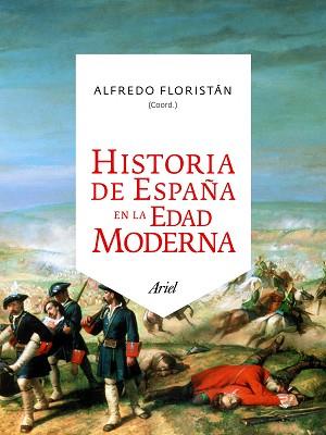 HISTORIA DE ESPAÑA EN LA EDAD MODERNA | 9788434413580 | ALFREDO FLORISTÁN