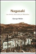 NAGASAKI,LAS CRONICAS DESTRUIDAS POR MACARTHUR | 9788484329404 | WELLER,GEORGE