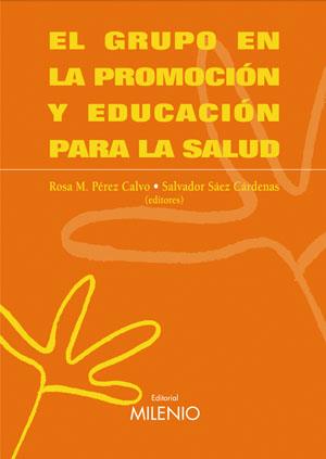 GRUPO EN LA PROMOCION Y EDUCACION PARA LA SALUD | 9788497431408 | SAEZ CARDENAS,S. PEREZ CALVO,ROSA M.