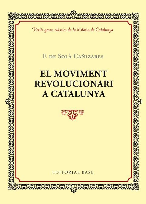 MOVIMENT REVOLUCIONARI A CATALUNYA | 9788416587360 | SOLA CAÑIZARES,F.DE