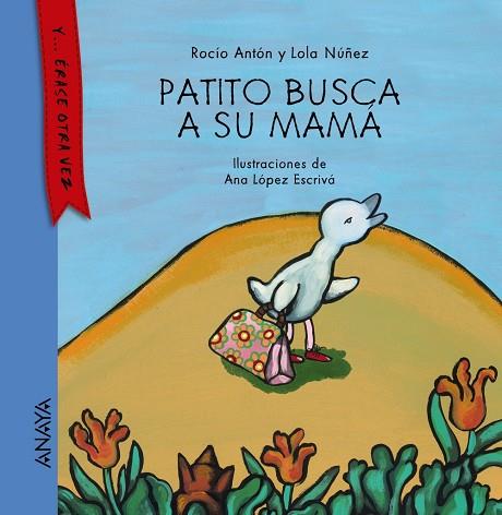 PATITO BUSCA A SU MAMA (MAYUSCULA) | 9788467873498 | ANTON,ROCIO NUÑEZ,LOLA