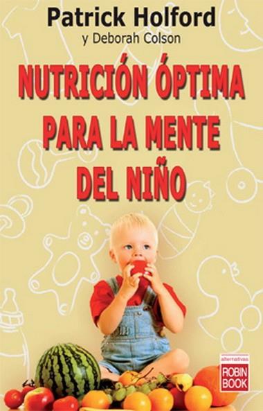 NUTRICION OPTIMA PARA LA MENTE DEL NIÑO | 9788479279370 | COLSON,DEBORAH HOLFORD,PATRICK