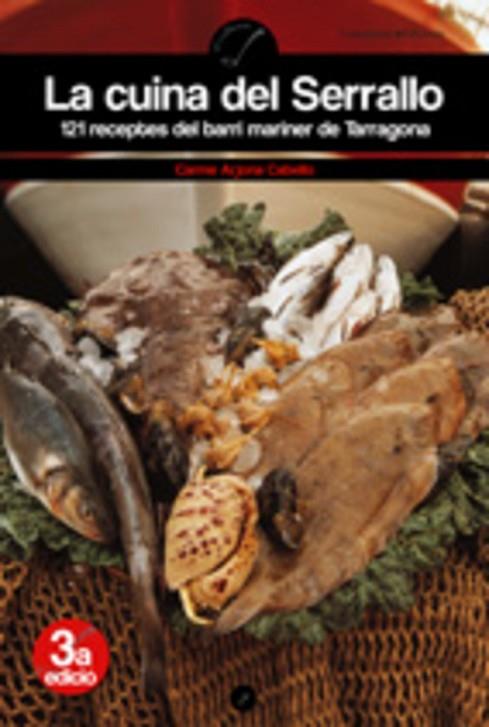 CUINA DEL SERRALLO, 121 RECEPTES DEL BARRI MARINER DE TARRAGONA | 9788497913423 | ARJONA CABELLO,CARME