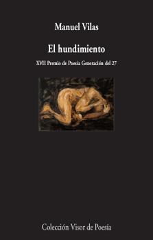 HUNDIMIENTO. XVII PREMIO DE POESIA GENERACIONAL DEL 27 | 9788498958980 | VILAS,MANUEL