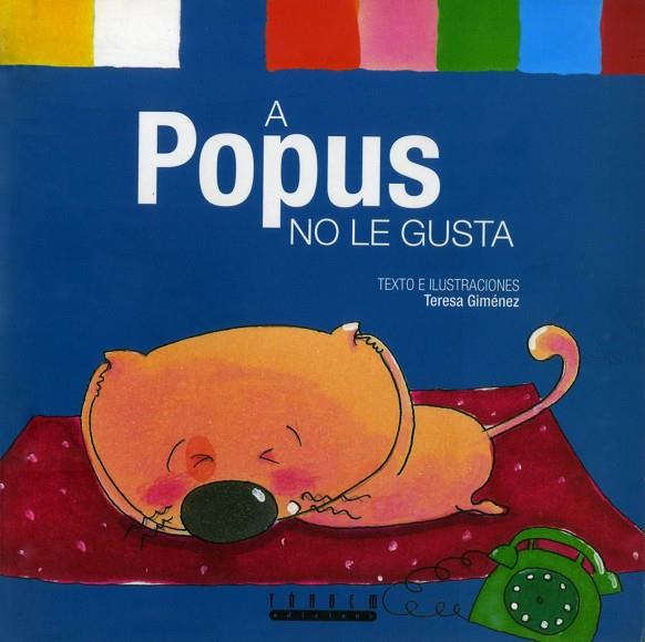 A POPUS NO LE GUSTA | 9788481317121 | GIMENEZ,TERESA