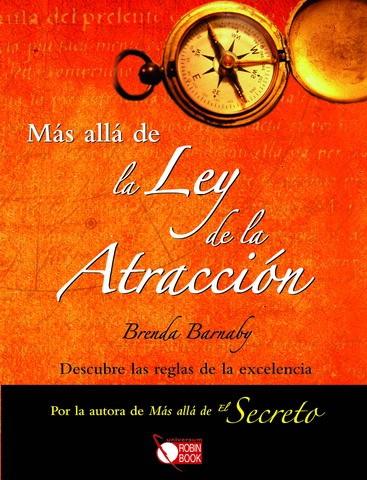 MAS ALLA DE LA LEY DE LA ATRACCION | 9788479279738 | BARNABY,BRENDA