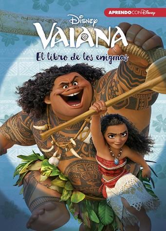 VAIANA. EL LIBRO DE LOS ENIGMAS | 9788416548736 | DISNEY