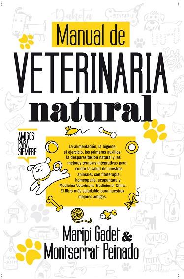 MANUAL DE VETERINARIA NATURAL. AMIGOS PARA SIEMPRE | 9788417057169 | GADET CASTAÑO, MARIPI/PEINADO RODRÍGUEZ, MONTSERRAT