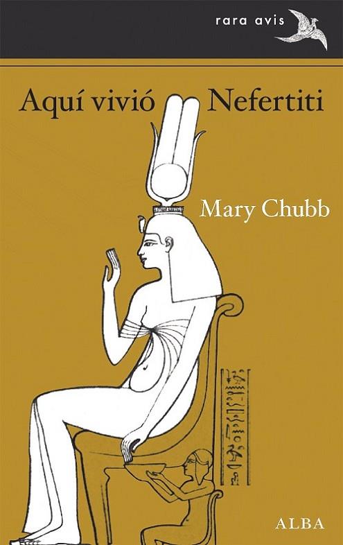 AQUÍ VIVIÓ NEFERTITI | 9788490658413 | CHUBB, MARY