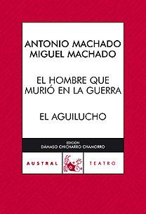 HOMBRE QUE MURIO EN LA GUERRA,EL AGUILUCHO | 9788467028683 | MACHADO,ANTONIO ROSTAND,EDMOND