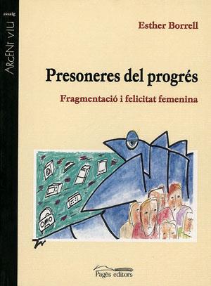 PRESONERES DEL PROGRES,FELICITAT FEMENINA | 9788479356521 | BORELL,ESTHER