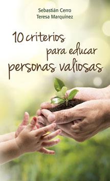 10 CRITERIOS PARA EDUCAR PERSONAS VALIOSAS | 9788490231920 | CERRO,SEBASTIAN MARQUINEZ,TERESA