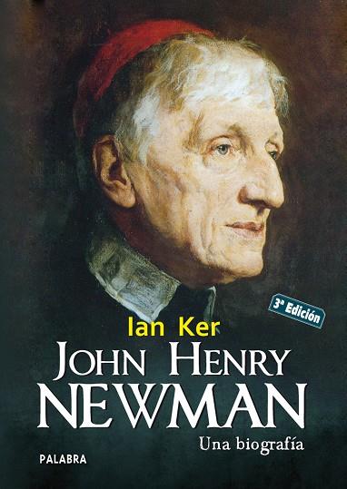 JOHN HENRY NEWMAN. UNA BIOGRAFÍA | 9788498402827 | KER, IAN