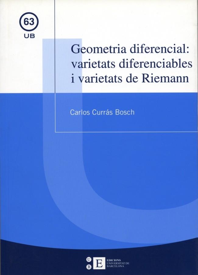 GEOMETRIA DIFERENCIAL: VARIETATS DIFERENCIABLES I VARIETATS DE RIEMANN | 9788483383773 | CURRAS BOSCH,CARLOS