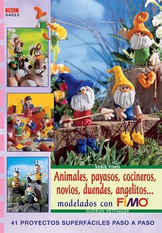 MODELADOS CON FIMO ANIMALES PAYASOS COCINEROS | 9788496777309 | HETTINGER,GUDRUN