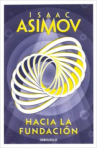 HACIA LA FUNDACIÓN SAGA FUNDACION 2 | 9788466362740 | ASIMOV,ISAAC