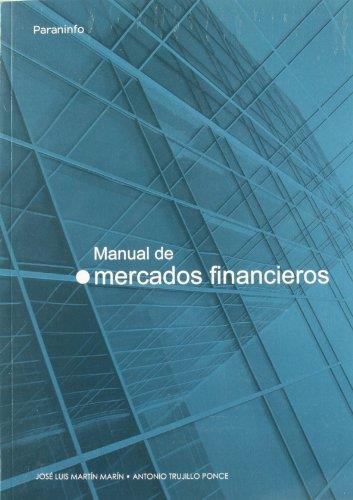 MANUAL DE MERCADOS FINANCIEROS | 9788497323260 | MARTIN MARIN,JOSE LUIS TRUJILLO PONCE,ANTONIO